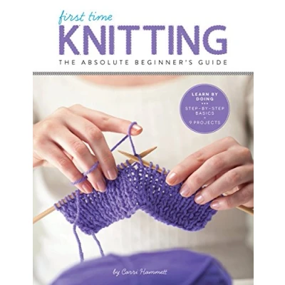 Afbeelding van First Time Knitting: The Absolute Beginner&#039;s Guide: Learn By Doing Step Basics + 9 Projects: 2