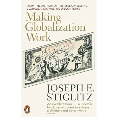 Afbeelding van Making Globalization Work: The Next Steps to Global Justice