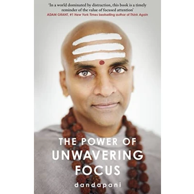 Afbeelding van The Power of Unwavering Focus: Focus Your Mind, Find Joy and Manifest Goals