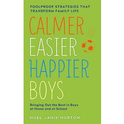 Afbeelding van Calmer, Easier, Happier Boys: The revolutionary programme that transforms family life