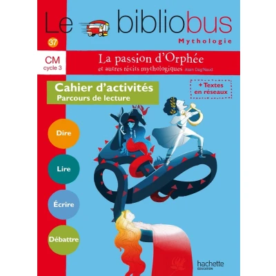 Afbeelding van Le Bibliobus N 37 CM La passion d&#039;Orphée et autres récits Cahier élève Ed. 2014: d&#039;activités Parcours de lecture