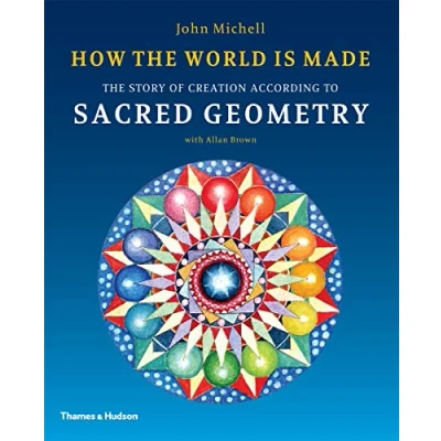 Afbeelding van How The World is Made: Story of Creation According to Sacred Geometry