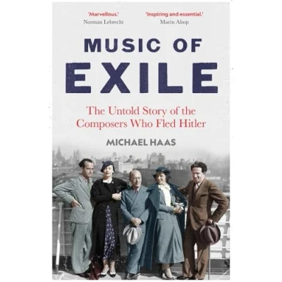 Afbeelding van Music of Exile: the Untold Story Composers who Fled Hitler