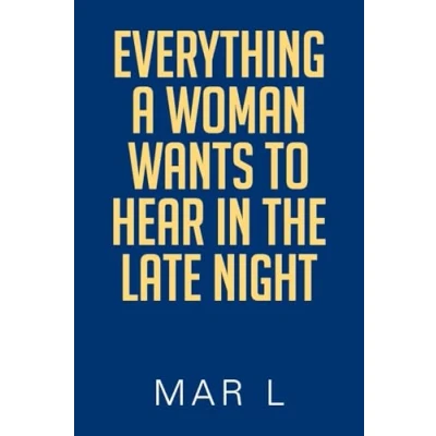 Afbeelding van Everything a Woman Wants to Hear in the Late Night