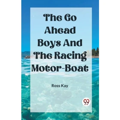 Afbeelding van The Go Ahead Boys And Racing Motor Boat