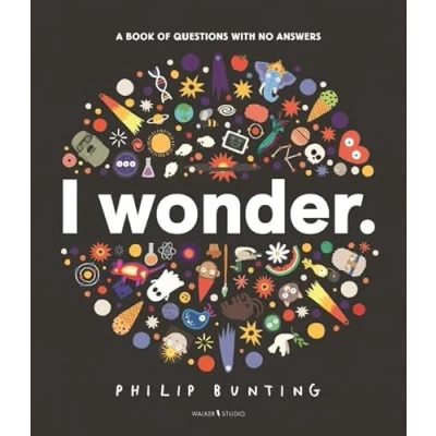 Afbeelding van I Wonder: A Book of Questions with No Answers