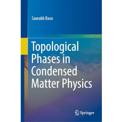 Afbeelding van Topological Phases in Condensed Matter Physics