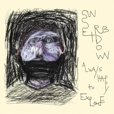Afbeelding van Sunset Rubdown Always Happy To Explode (LP)