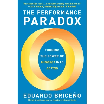 Afbeelding van the Performance Paradox: Turning Power of Mindset into Action
