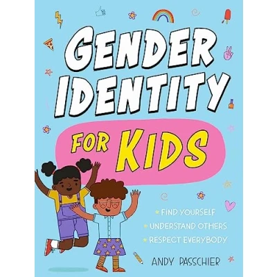 Afbeelding van Gender Identity for Kids: Find Yourself, Understand Others and Respect Everybody