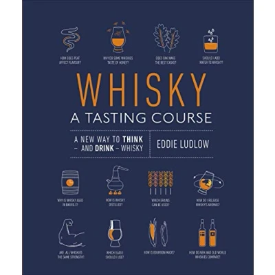 Afbeelding van Whisky A Tasting Course: New Way to Think and Drink