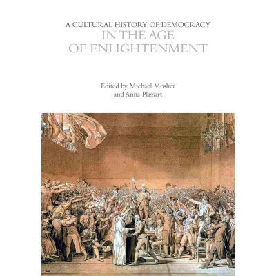 Afbeelding van A Cultural History of Democracy in the Age Enlightenment
