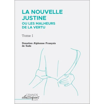Afbeelding van La Nouvelle Justine Ou Les Malheurs De Vertu