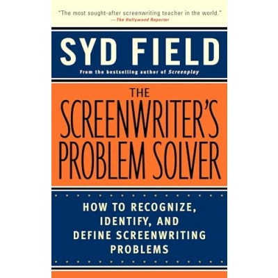 Afbeelding van The Screenwriter&#039;s Problem Solver: How to Recognize, Identify, and Define Screenwriting Problems