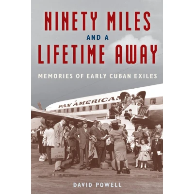 Afbeelding van Ninety Miles and a Lifetime Away