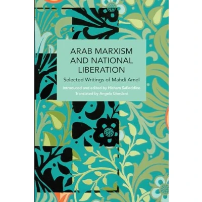 Afbeelding van Arab Marxism and National Liberation: Selected Writings of Mahdi Amel