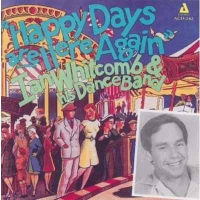 Afbeelding van Ian Whitcomb &amp; His Dance Band Happy Days Are Here Again (CD)