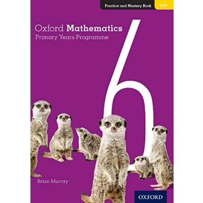 Afbeelding van Oxford Mathematics Primary Years Programme Practice and Mastery Book 6