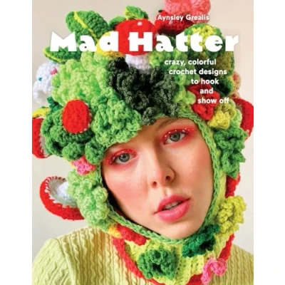 Afbeelding van Mad Hatter: Crazy, Colorful Crochet Designs to Hook and Show Off