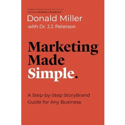 Afbeelding van Marketing Made Simple: A Step by StoryBrand Guide for Any Business