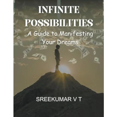 Afbeelding van Infinite Possibilities: A Guide to Manifesting Your Dreams