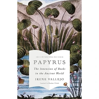 Afbeelding van Papyrus: the Invention of Books in Ancient World