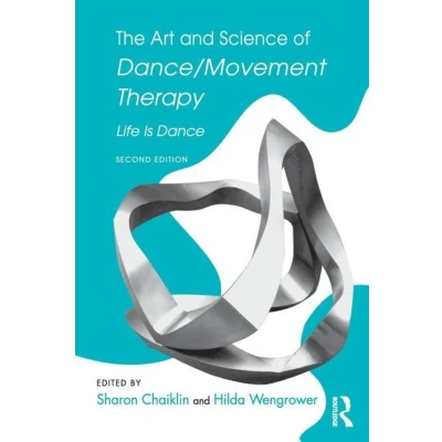 Afbeelding van Art &amp; Science Of Dance Movement Therapy