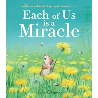 Afbeelding van Each of Us is a Miracle: All creatures big and small