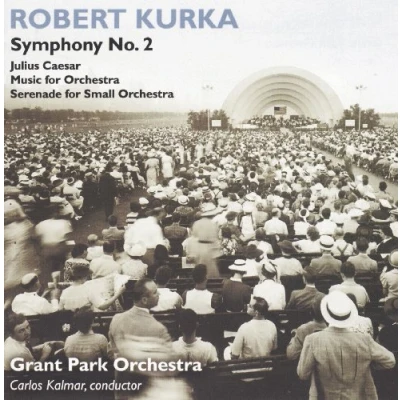 Afbeelding van Grant Park Orchestra, Carlos Kalmar Kurka: Symphony No.2 (CD)