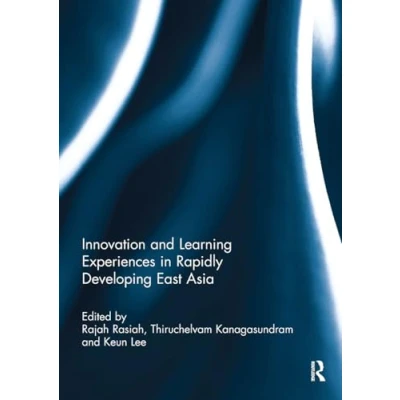 Afbeelding van Innovation and Learning Experiences in Rapidly Developing East Asia