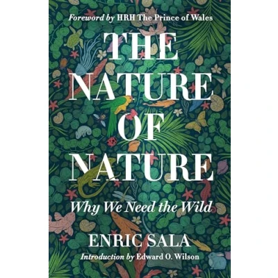 Afbeelding van the Nature of Nature: Why We Need Wild
