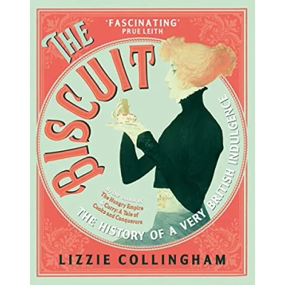Afbeelding van The Biscuit: History of a Very British Indulgence