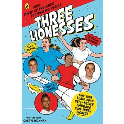 Afbeelding van Three Lionesses: Find your team, build self belief, embrace inner Lioness