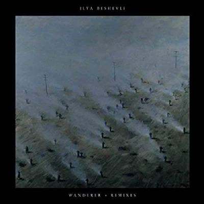 Afbeelding van Ilya Beshevli Wanderer Remixes (Single)