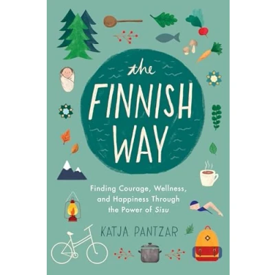Afbeelding van the Finnish Way: Finding Courage, Wellness, and Happiness Through Power of Sisu