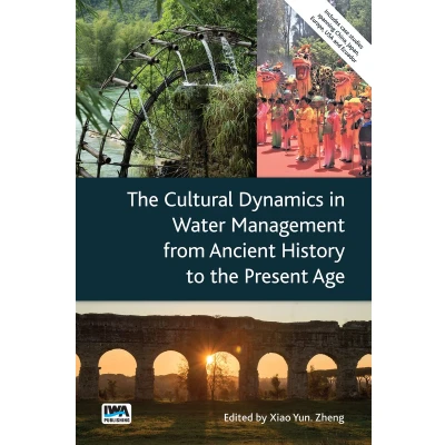 Afbeelding van the Cultural Dynamics in Water Management from Ancient History to Present Age