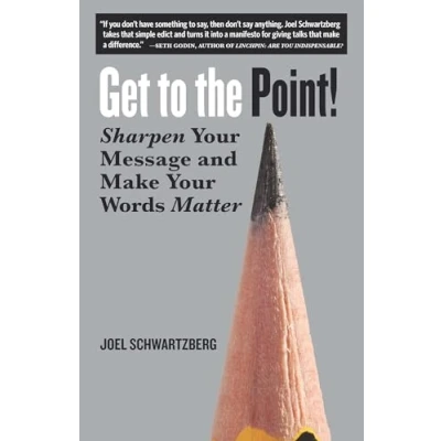 Afbeelding van Get to the Point!: Sharpen Your Message and Make Words Matter