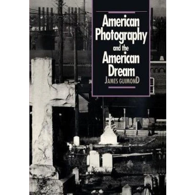 Afbeelding van American Photography And The Dream