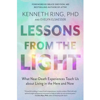 Afbeelding van Lessons from the Light: What Near Death Experiences Teach Us about Living in Here and Now