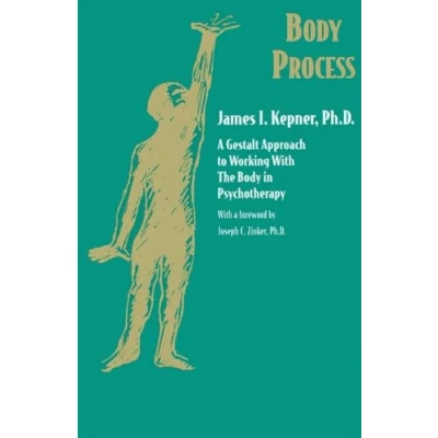 Afbeelding van Body Process: A Gestalt Approach to Working with the in Psychotherapy