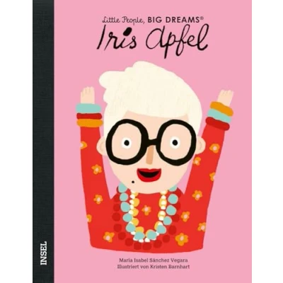 Afbeelding van Iris Apfel: Little People, Big Dreams. Deutsche Ausgabe Kinderbuch ab 4 Jahre