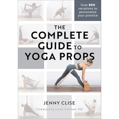 Afbeelding van The Complete Guide to Yoga Props