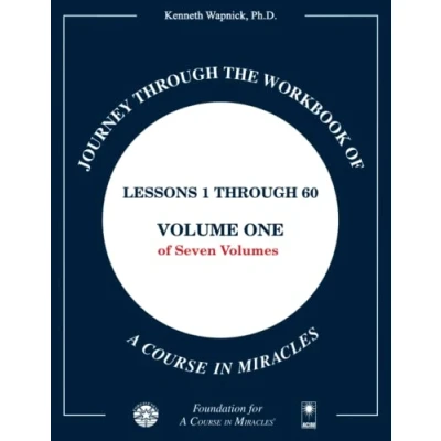 Afbeelding van Journey through the Workbook of A Course in Miracles: Lessons 1 60, Volume One Seven Volumes