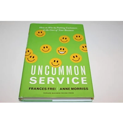 Afbeelding van Uncommon Service: How to Win by Putting Customers at the Core of Your Business