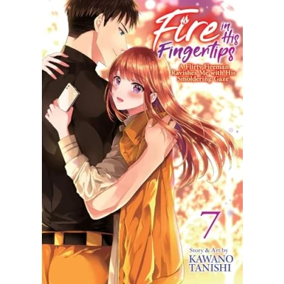 Afbeelding van Fire in His Fingertips: A Flirty Fireman Ravishes Me with Smoldering Gaze Vol. 7