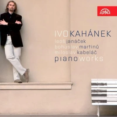 Afbeelding van Ivo Kahanek Janáček: Sonata 1905, Three Fugues Kabeláč: Eight Preludes Martinů: (CD)