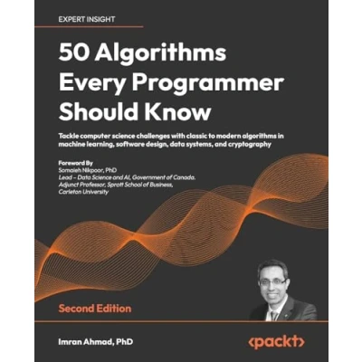 Afbeelding van 50 Algorithms Every Programmer Should Know Second Edition: An unbeatable arsenal of algorithmic solutions for real world problems