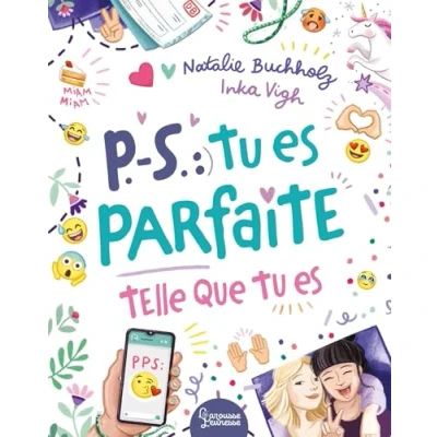 Afbeelding van P. S. : tu es parfaite telle que