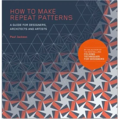 Afbeelding van How to Make Repeat Patterns: A Guide for Designers, Architects and Artists