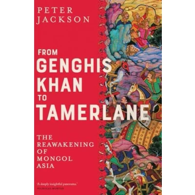 Afbeelding van From Genghis Khan to Tamerlane: The Reawakening of Mongol Asia